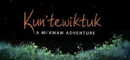 Kun'tewiktuk: A Mi'kmaw Adventure