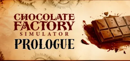 Chocolate Factory Simulator: Prologue