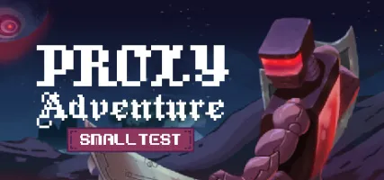 Proxy Adventure: Small Test