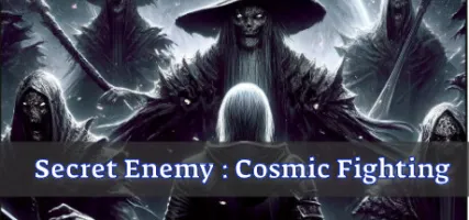 Secret Enemy: Cosmic fighting