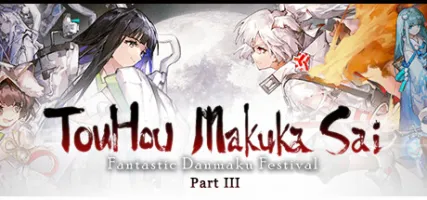 Touhou Makuka Sai Fantastic Danmaku Festival Part III