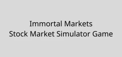 Immortal Markets Stock Market Simulator Game