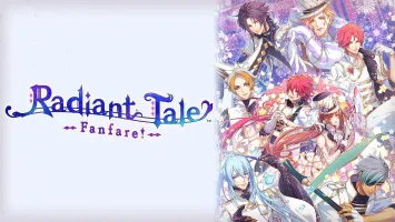 Radiant Tale -Fanfare!