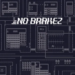 No Brakez