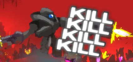 KILL KILL KILL KILL