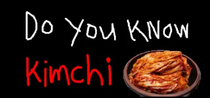 Do You Know Kimchi?