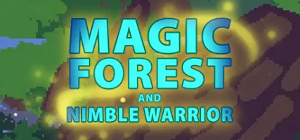 Magic Forest and Nimble Warrior