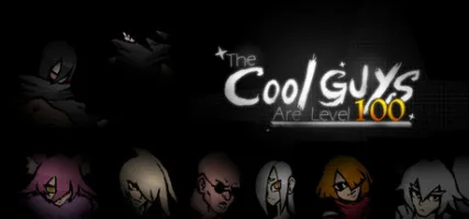 The Cool Guys Are Level 100