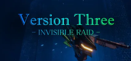 VersionThree: INVISIBLE RAID