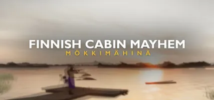 Finnish Cabin Mayhem - Mokkimahina