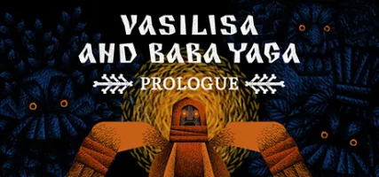 Vasilisa and Baba Yaga: Prologue