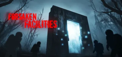 Forsaken Facilities