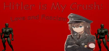 Hitler is My Crush: Love and Fascism