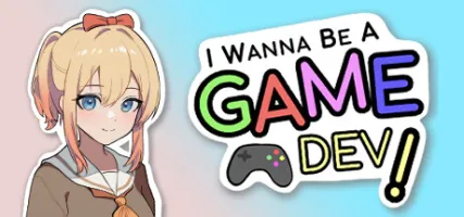 I Wanna Be A Game Dev!