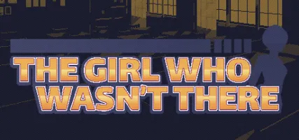 The Girl Who Wasn't There