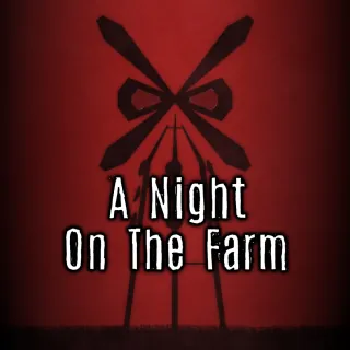 A Night on the Farm