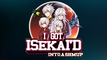 I Got Isekai'd into a Shmup