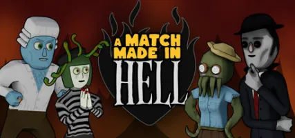 A Match Made In Hell