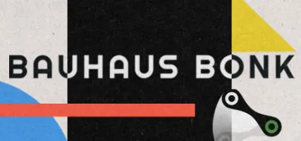 Bauhaus Bonk