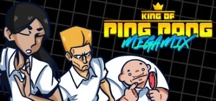 King of Ping Pong: MEGAMIX