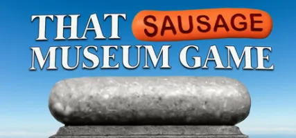 That sausage museum game