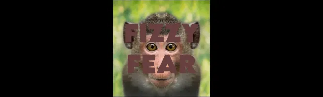 Fizzy Fear