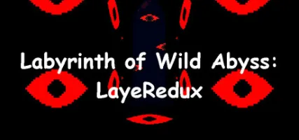 Labyrinth of Wild Abyss: LayeRedux