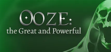 Ooze: The Great and Powerful