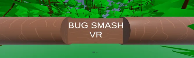 Bug Smash VR