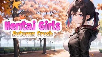 Hentai Girls: Autumn Crush