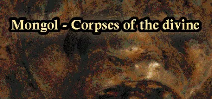 Mongol - Corpses of the divine