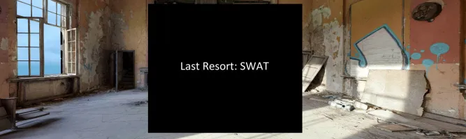 Last Resort: SWAT