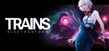 TRAINS: Electrostorm