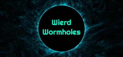 Weird Wormholes