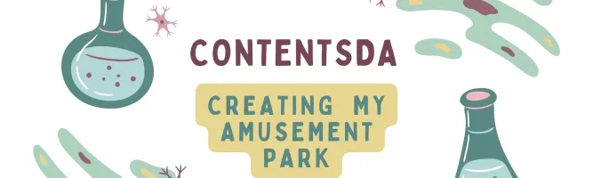 Creating Amusement Park - ContentsDa Science Experiment