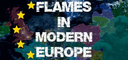 Flames in Modern Europe