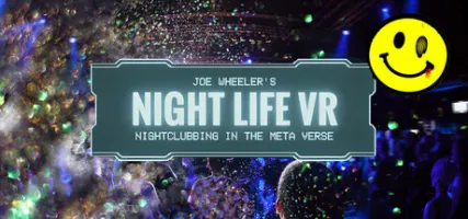 Joe Wheeler's Night Life VR - Nightclubbing in the Metaverse