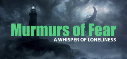 Murmurs of Fear - A whisper of loneliness