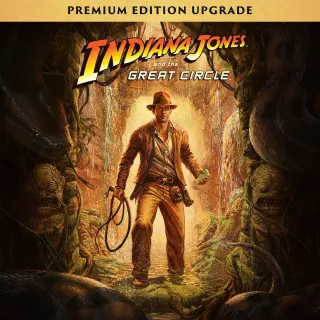 Indiana Jones and the Great Circle: Digital Premium Upgrade