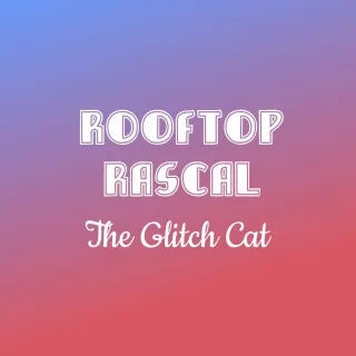 Rooftop Rascal: The Glitch Cat