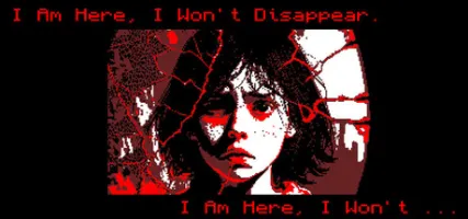 I Am Here I Won't Disappear. I Am Here I Won't...