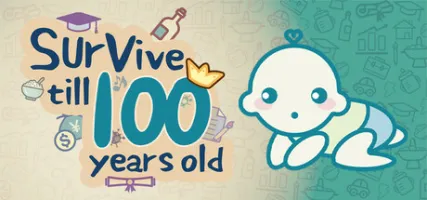 100 Survive till 100 years old