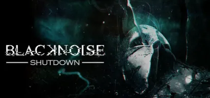 BlackNoise: Shutdown