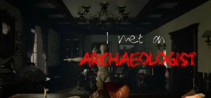I met an Archaeologist
