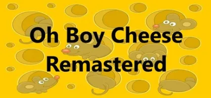 Oh Boy Cheese Remastered