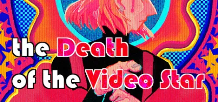 the Death of the Video Star