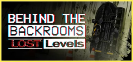 Behind The Backrooms: Lost Levels
