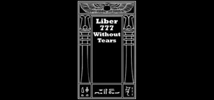 Liber 777 Without Tears