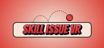 Skill Issue VR