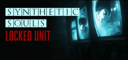 Synthetic Souls: Locked Unit